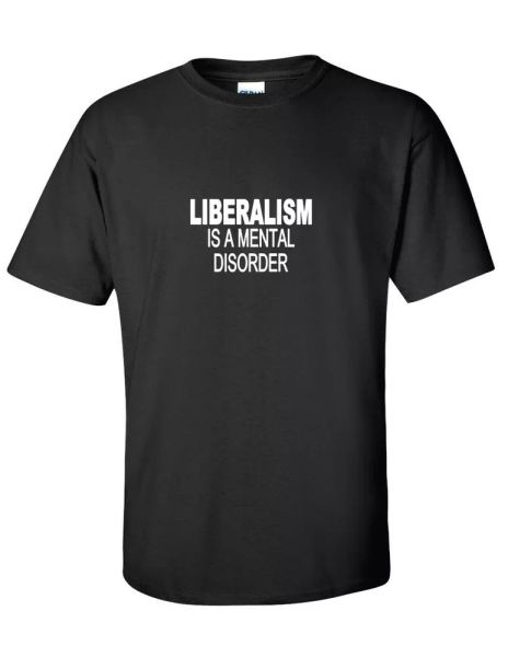 liberalism is a mental disorder pro trump gop conservative funny black t-shirt, White;black
liberalism is a mental disorder pro trump gop conservative funny black t-shirt, White;black