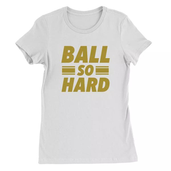 ball so hard womens t-shirt jay z hip hop quote west music quote, White;black