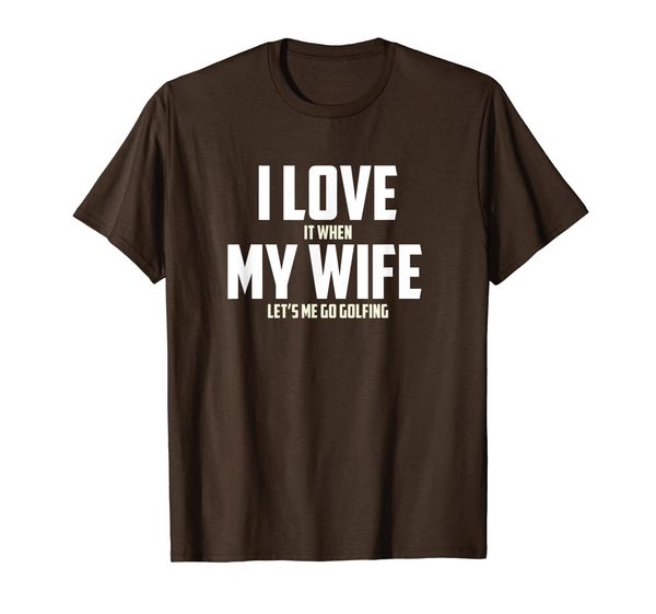 mens i love it when my wife lets me go golfing for male golfers t-shirt, White;black
mens i love it when my wife lets me go golfing for male golfers t-shirt, White;black
