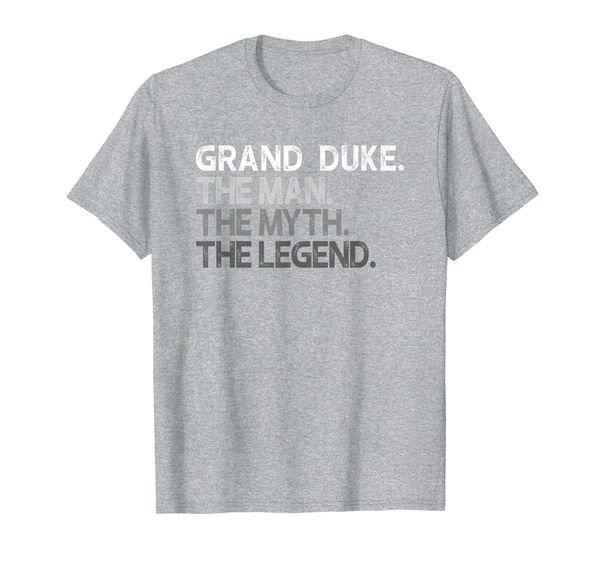 Mens Grand Duke Shirt Gift: The Man The Myth The Legend T-Shirt, Mainly pictures