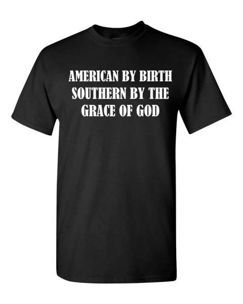 american by birth southern by the grace of god men's tee shirt 1668, White;black