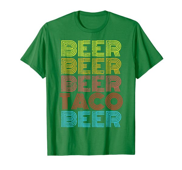 beer taco food saying funny mexican cinco de mayo shirt, White;black