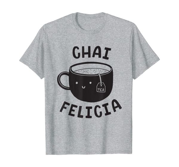 Chai Felicia T-Shirt - Funny Coffee Tee Pun, Mainly pictures