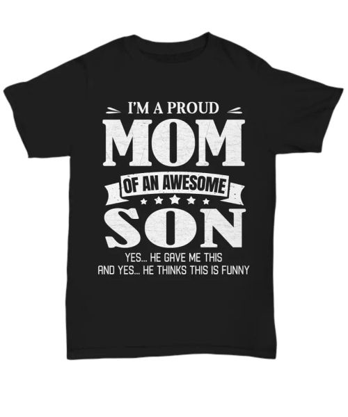 proud mom t-shirt from awesome son for mother's day gifts mommy tee women funny, White;black
proud mom t-shirt from awesome son for mother's day gifts mommy tee women funny, White;black
