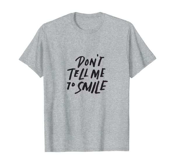 female empowerment, don't tell me to smile feminist feminism t-shirt, White;black
female empowerment, don't tell me to smile feminist feminism t-shirt, White;black