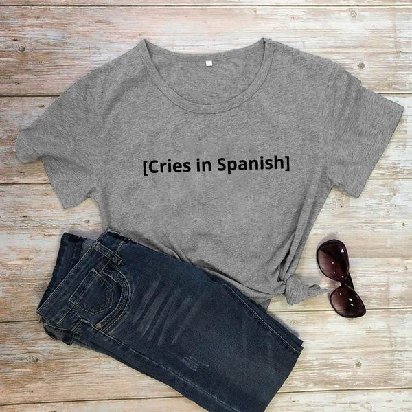 women's t-shirt cries in spanish funny latina shirt women fahion casual aesthetic vintage goth quote tee drop, White
women's t-shirt cries in spanish funny latina shirt women fahion casual aesthetic vintage goth quote tee drop, White