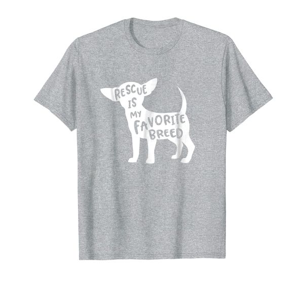 rescue is my favorite breed t shirt - chihuahua lovers gift, White;black 
rescue is my favorite breed t shirt - chihuahua lovers gift, White;black