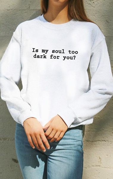 women's hoodies & sweatshirts is my soul too dark for you sweatshirt funny pure cotton graphic hipster women jumper pullovers outfits, Black
women's hoodies & sweatshirts is my soul too dark for you sweatshirt funny pure cotton graphic hipster women jumper pullovers outfits, Black