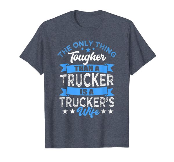 tough trucker's wife tougher than a trucker t-shirt, White;black 
tough trucker's wife tougher than a trucker t-shirt, White;black