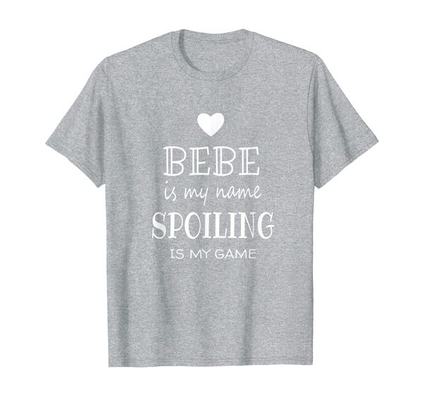 bebe is my name funny bebe shirt gifts for bebe grandma, White;black
bebe is my name funny bebe shirt gifts for bebe grandma, White;black