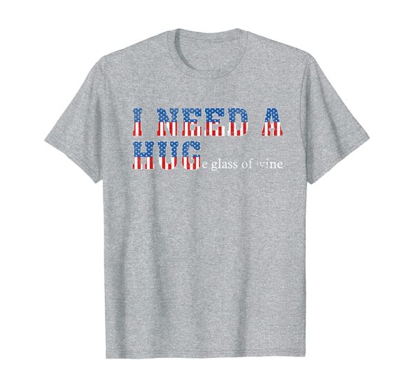 i need a hug - i need a huge cup of beer funny 4th of july t-shirt, White;black
i need a hug - i need a huge cup of beer funny 4th of july t-shirt, White;black