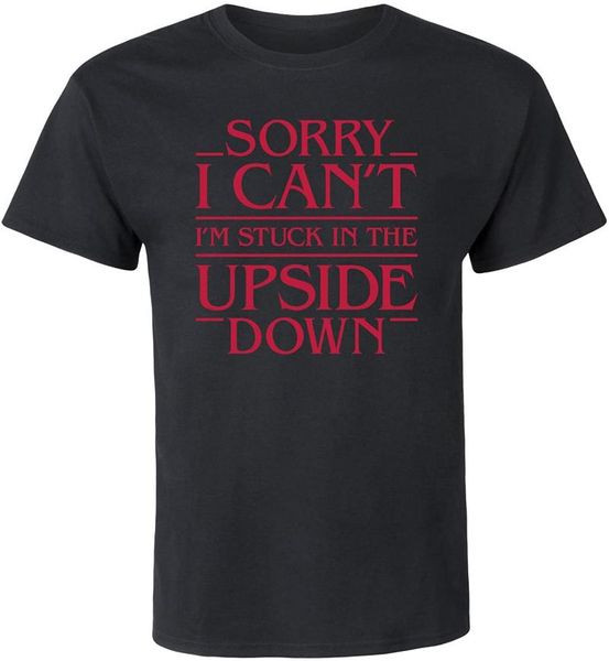 men's t-shirts sorry i can't i'm stuck in the upside down - short sleeve graphic t-shirt, White;black
men's t-shirts sorry i can't i'm stuck in the upside down - short sleeve graphic t-shirt, White;black