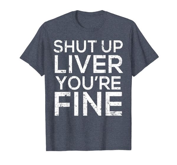 Shut Up Liver T-Shirt Funny Beer T-Shirt Drunk T-Shirt, Mainly pictures
Shut Up Liver T-Shirt Funny Beer T-Shirt Drunk T-Shirt, Mainly pictures