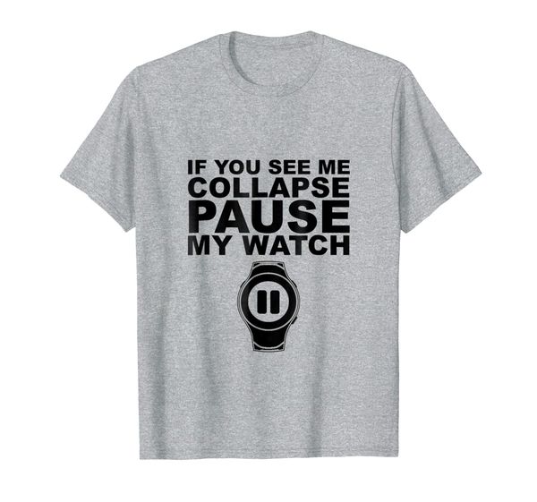 if you see me collapse pause my watch t-shirt, White;black