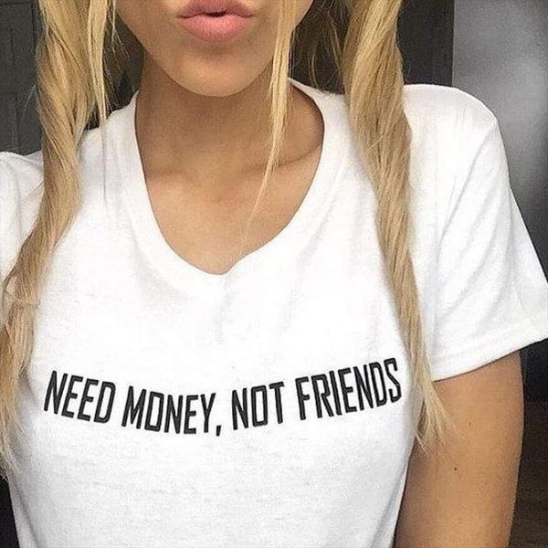 need money not friends trending men t shirt slogan sayings quotes trendy tumblr tee outfits, White;black
need money not friends trending men t shirt slogan sayings quotes trendy tumblr tee outfits, White;black
