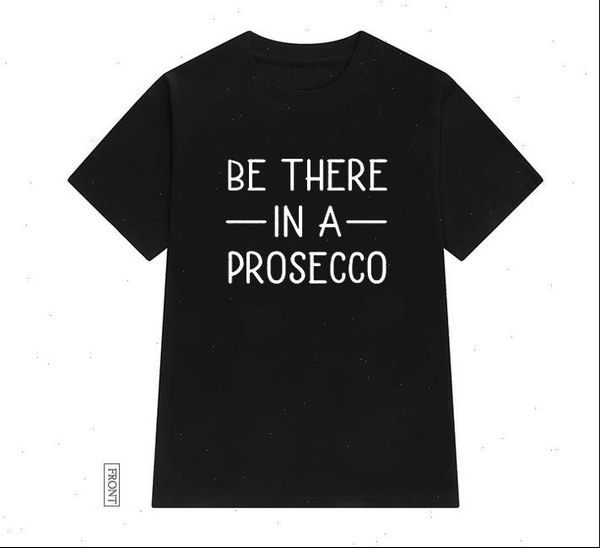 be women there in a prosecco print tshirt cotton casual funny t shirt lady yong girl tee 5, White
be women there in a prosecco print tshirt cotton casual funny t shirt lady yong girl tee 5, White