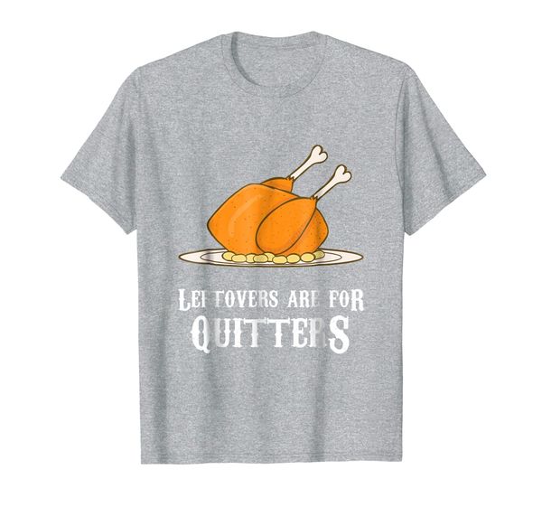 funny thanksgiving leftovers are for quitters t-shirts, White;black