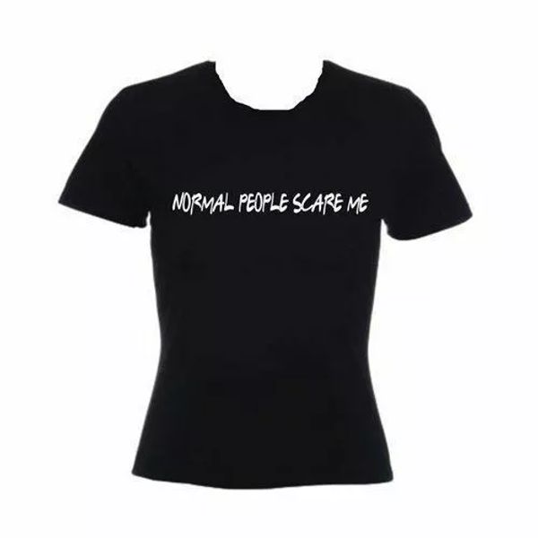 normal people scare me women's t-shirt social awkward teenager weird funny, White;black
normal people scare me women's t-shirt social awkward teenager weird funny, White;black