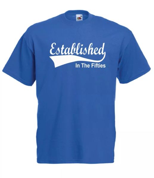 established in the fifties funny custom t-shirt gift birthday christmas, White;black
established in the fifties funny custom t-shirt gift birthday christmas, White;black