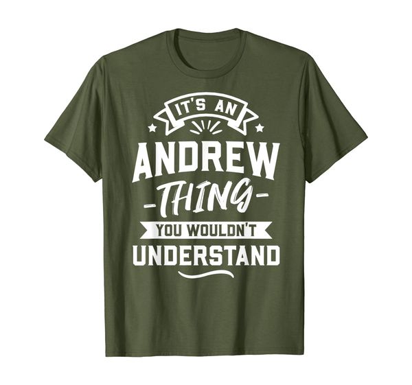 it's an andrew thing you wouldn't understand shirt forename, White;black