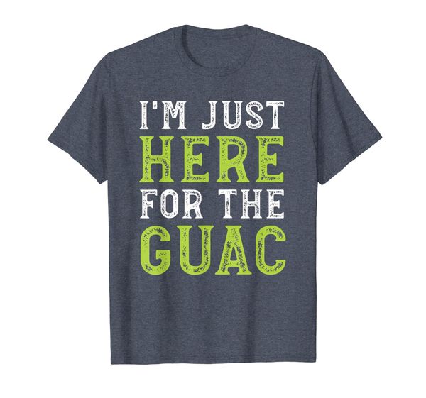 I'm Just Here For The Guac Guacamole Funny Shirt, Mainly pictures
I'm Just Here For The Guac Guacamole Funny Shirt, Mainly pictures