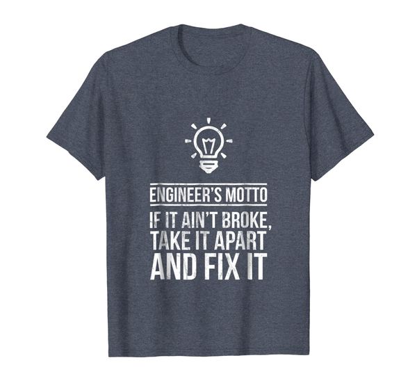 engineer's motto if it ain't broke, take it apart fix it, White;black