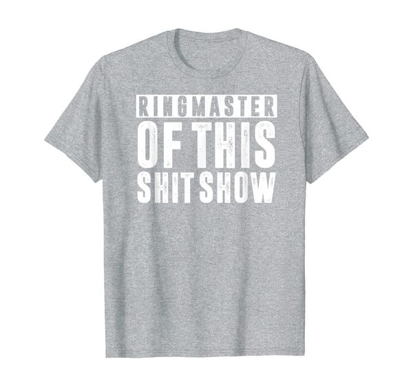 Funny Novelty Parenting Gag Gift, Ringmaster of the Shitshow T-Shirt, Mainly pictures
Funny Novelty Parenting Gag Gift, Ringmaster of the Shitshow T-Shirt, Mainly pictures