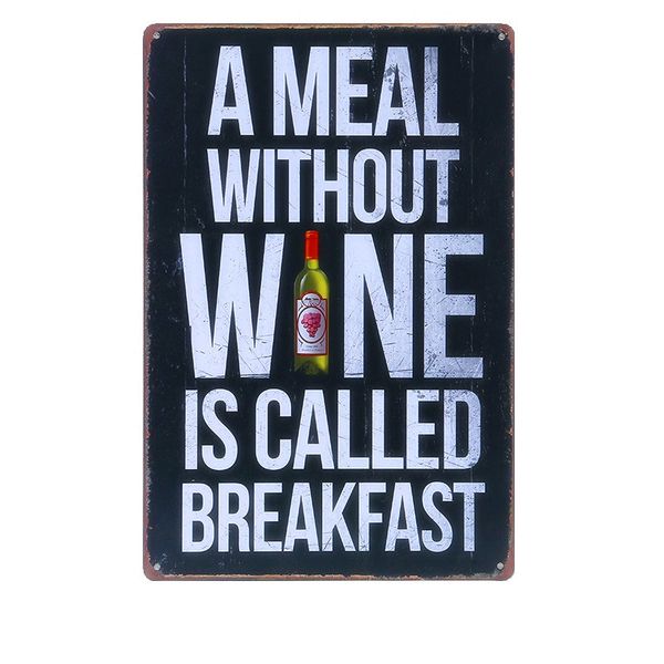 a meal without wine is called breakfast vintage plaque art poster home decor iron plate wall decoration metal sign 30x20cm n007
a meal without wine is called breakfast vintage plaque art poster home decor iron plate wall decoration metal sign 30x20cm n007