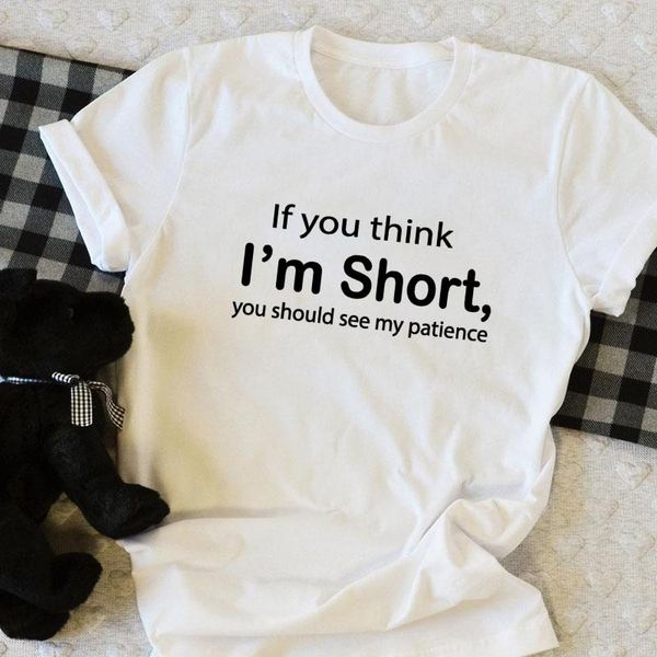 if you think im short print summer t-shirt women o-neck sleeve funny letters white tshirt shirts femme 2021 women's
if you think im short print summer t-shirt women o-neck sleeve funny letters white tshirt shirts femme 2021 women's