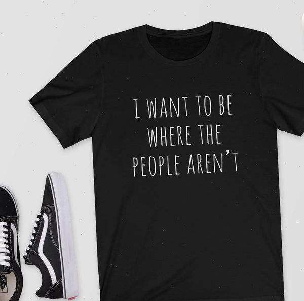 i womens t shirt want to be where the people arent print women tshirt cotton casual funny for lady girl, White
i womens t shirt want to be where the people arent print women tshirt cotton casual funny for lady girl, White