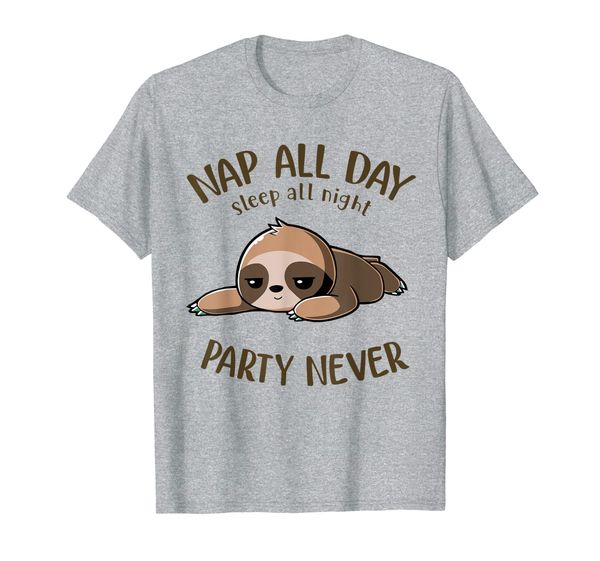 Sweet Sloth Nap All Day Sleep All Night Party Never T-Shirt, Mainly pictures