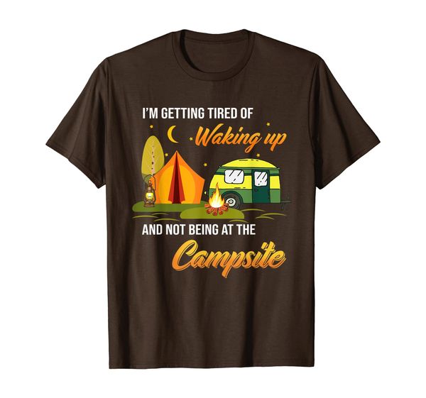 I'm Getting Tired Of Waking Up And Not Being At The Campsite T-Shirt, Mainly pictures
I'm Getting Tired Of Waking Up And Not Being At The Campsite T-Shirt, Mainly pictures