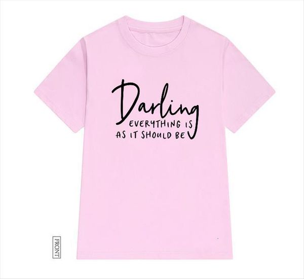 darling everything is as women t shirts it should be cotton casual funny shirt lady yong girl tee 5, White
darling everything is as women t shirts it should be cotton casual funny shirt lady yong girl tee 5, White