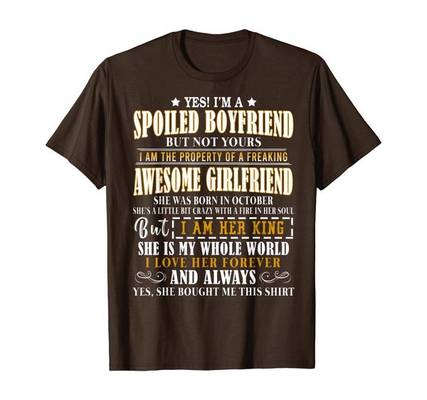yes i'm spoiled boyfriend of awesome girlfriend october tee, White;black