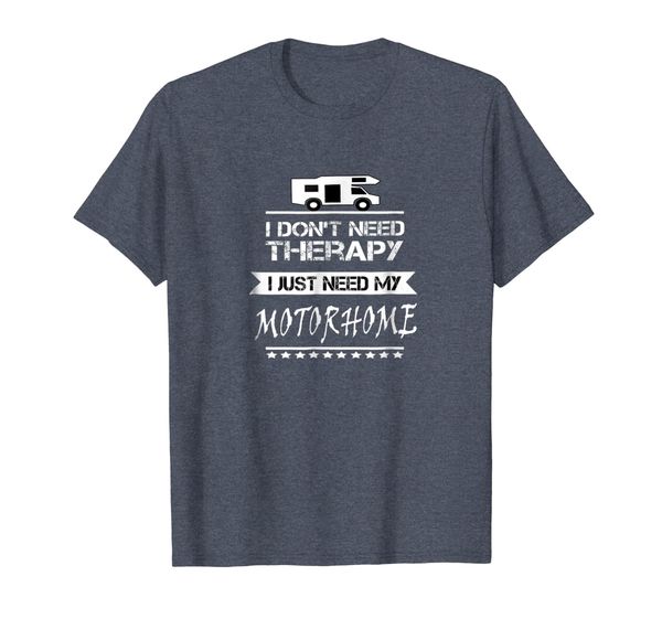 i don't need therapy i just need my motorhome - rv camping, White;black