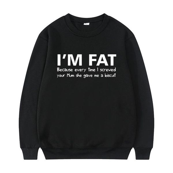 men's hoodies & sweatshirts i'm fat because sweatshirt funny your mother offensive banter joke biscuit pullover men women oversize, Black
men's hoodies & sweatshirts i'm fat because sweatshirt funny your mother offensive banter joke biscuit pullover men women oversize, Black