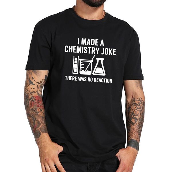 chemistry t shirt i made a joke science tshirt black 100% cotton summer tee eu size men's t-shirts, White;black
chemistry t shirt i made a joke science tshirt black 100% cotton summer tee eu size men's t-shirts, White;black