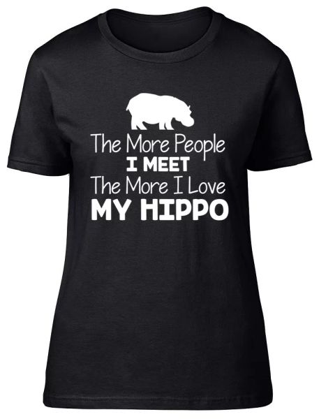 The More People I Meet the More I Love my Hippo Ladies Womens Fitted T-Shirt Tee, White;black
The More People I Meet the More I Love my Hippo Ladies Womens Fitted T-Shirt Tee, White;black