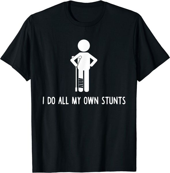 i do all my own stunts get well gift funny injury leg t-shirt black s-5xl, White;black