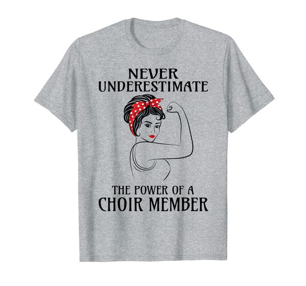 Never Underestimate Choir Member T-Shirt, Mainly pictures 
Never Underestimate Choir Member T-Shirt, Mainly pictures