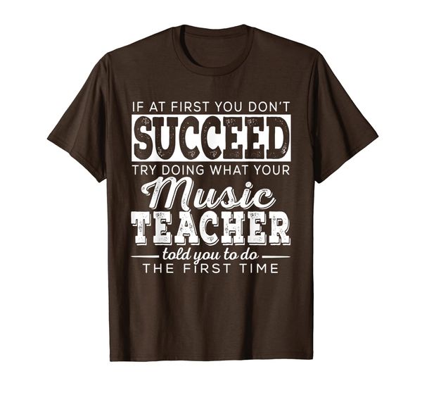 music arts teacher gifts | first you don't succeed t-shirt, White;black 
music arts teacher gifts | first you don't succeed t-shirt, White;black