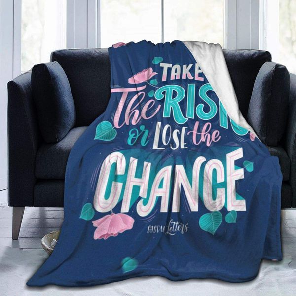 Take The Risk Or Lose The Chance Lightweight Flannel Blanket Bedding Throw to The Sofa, Travel, Warm and Comfortable
Take The Risk Or Lose The Chance Lightweight Flannel Blanket Bedding Throw to The Sofa, Travel, Warm and Comfortable