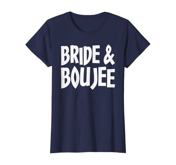 Womens Bride And Boujee T-Shirt Bachelorette Party Gift Shirt, Mainly pictures