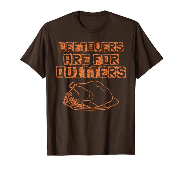 Leftovers Are For Quitters Thanksgiving Shirt | Turkey Gift, Mainly pictures
Leftovers Are For Quitters Thanksgiving Shirt | Turkey Gift, Mainly pictures