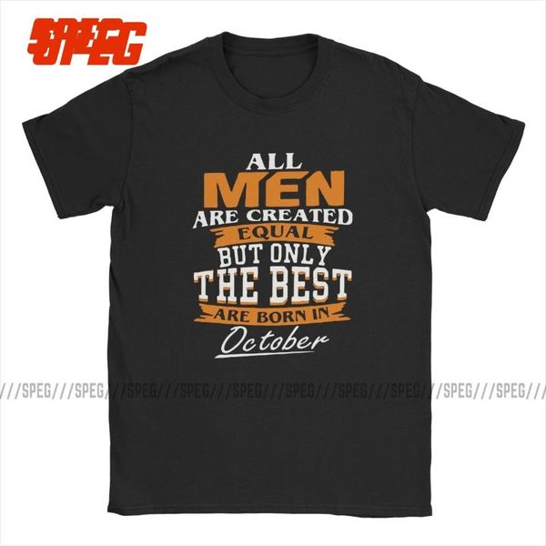 the are in october t-shirt men birthday gifts o-neck short sleeve tees humor t shirt for male men's t-shirts, White;black
the are in october t-shirt men birthday gifts o-neck short sleeve tees humor t shirt for male men's t-shirts, White;black