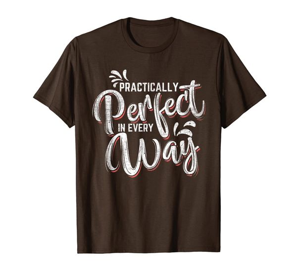 practically perfect in every way famous magical quote t-shirt, White;black
practically perfect in every way famous magical quote t-shirt, White;black