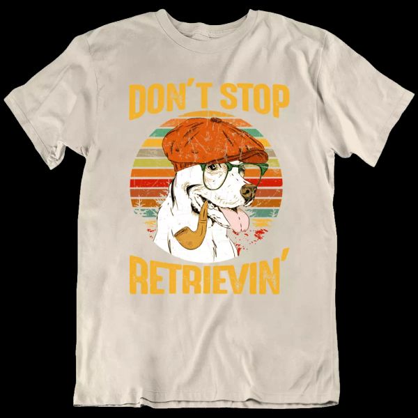 don't sretrievin tee funny golden retriever dog summer men's t-shirts new, White;black
don't sretrievin tee funny golden retriever dog summer men's t-shirts new, White;black