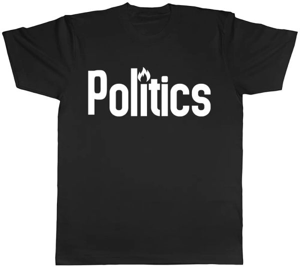 Politics Mens Ladies Womens Unisex T-Shirt, White;black