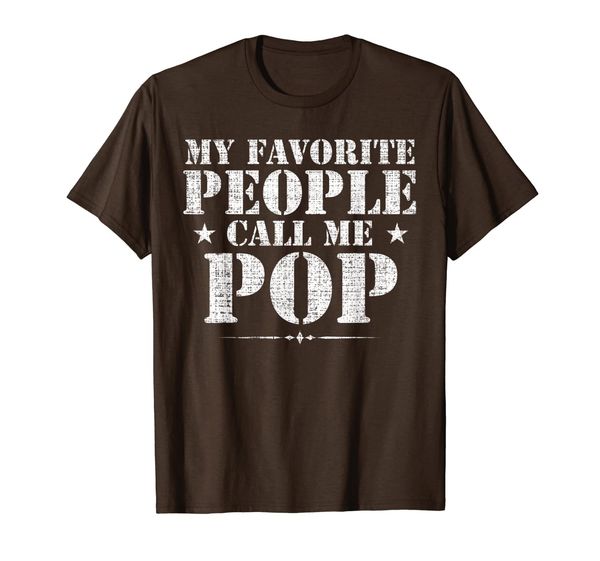my favorite people call me pop t-shirt father's day gift, White;black