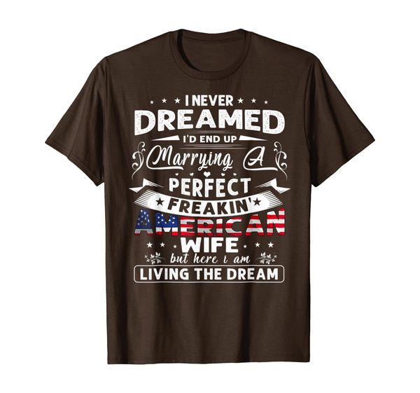 i never dreamed marrying a perfects americans wifes t-shirt t-shirt, White;black
i never dreamed marrying a perfects americans wifes t-shirt t-shirt, White;black
